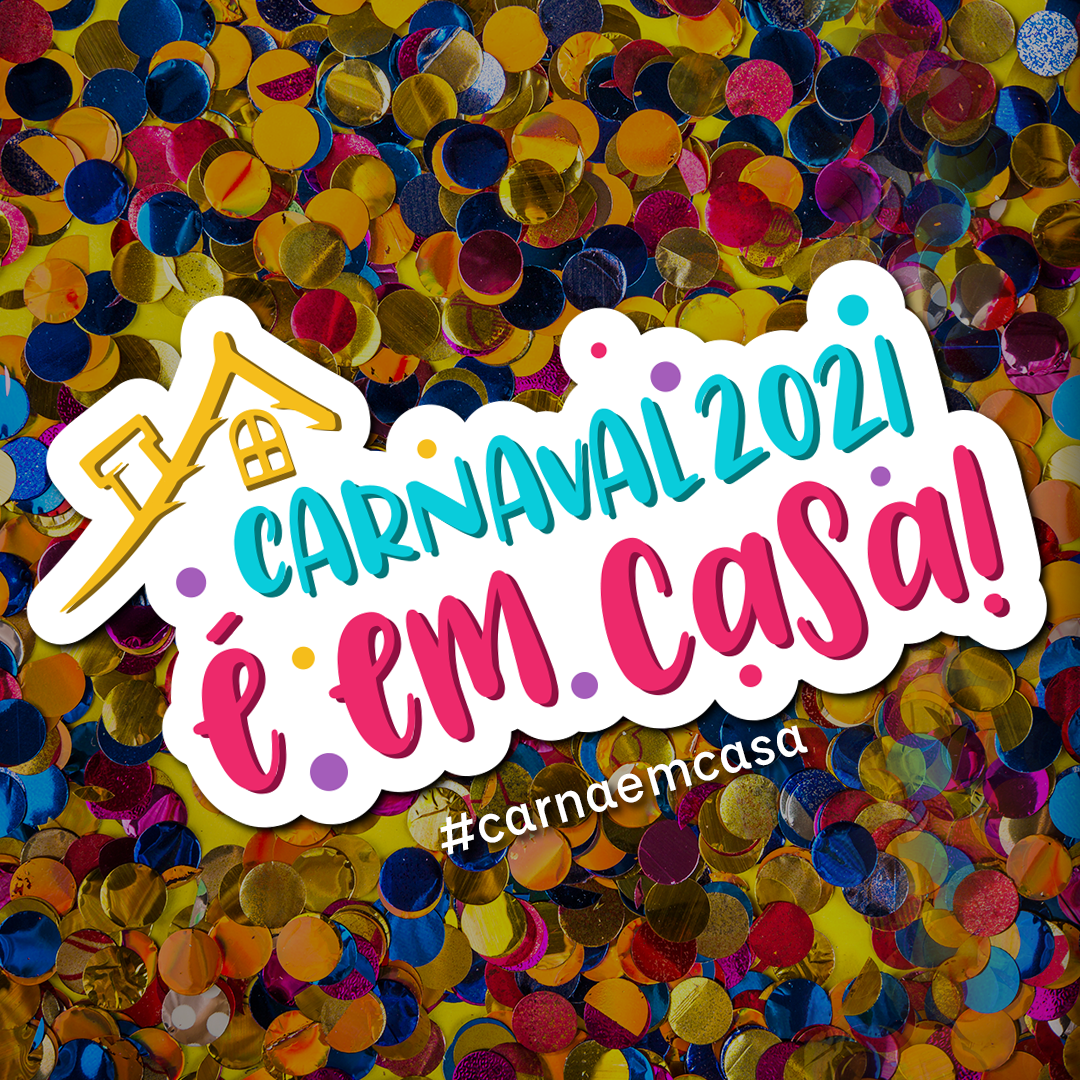 Client: Carnval 2021 é em casa - Post