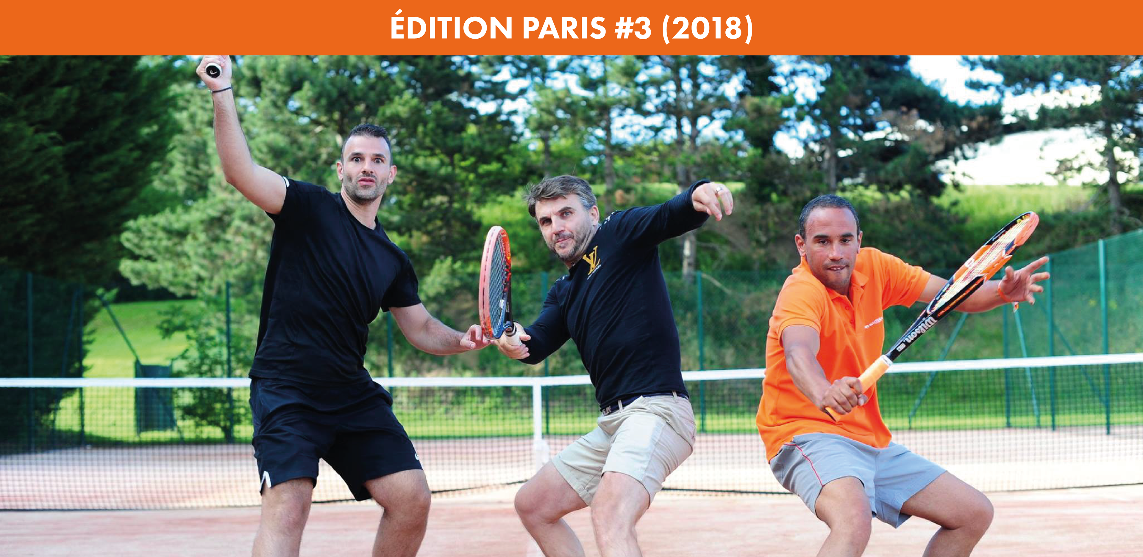 3 participants avec leur raquette de tennis lors de l'édition Paris #3 en 2018 au Tennis Club de Plaisir