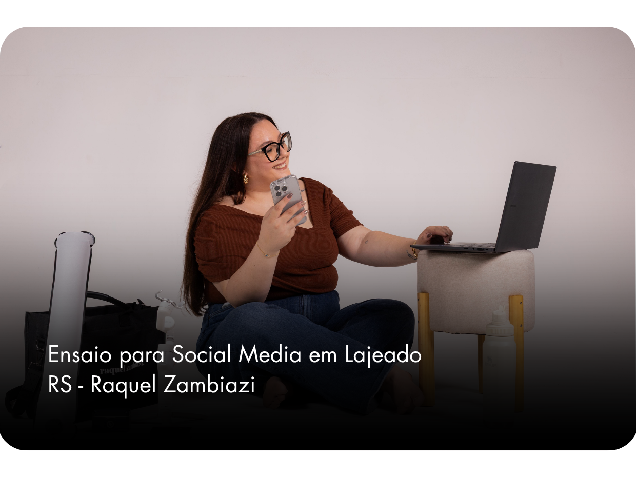 Ensaio para Social Media em Lajeado RS - Raquel Zambiazi