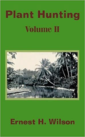 Plant Hunting (Volume II): v. II
