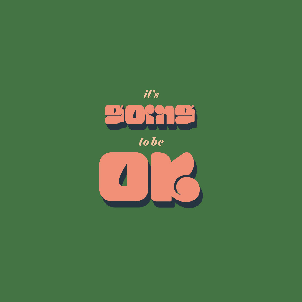 It's going to be OK custom typeface