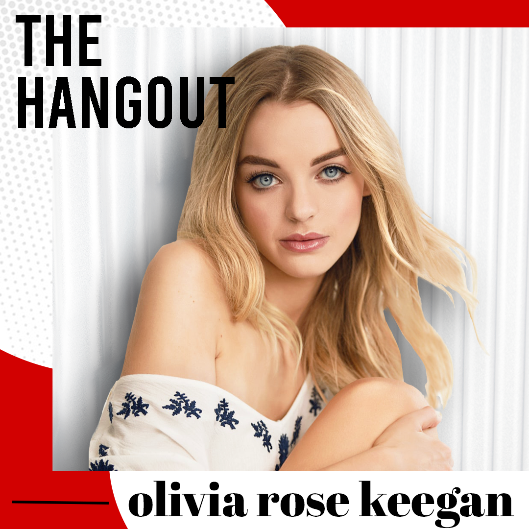 Ep. 33 Olivia Rose Keegan
