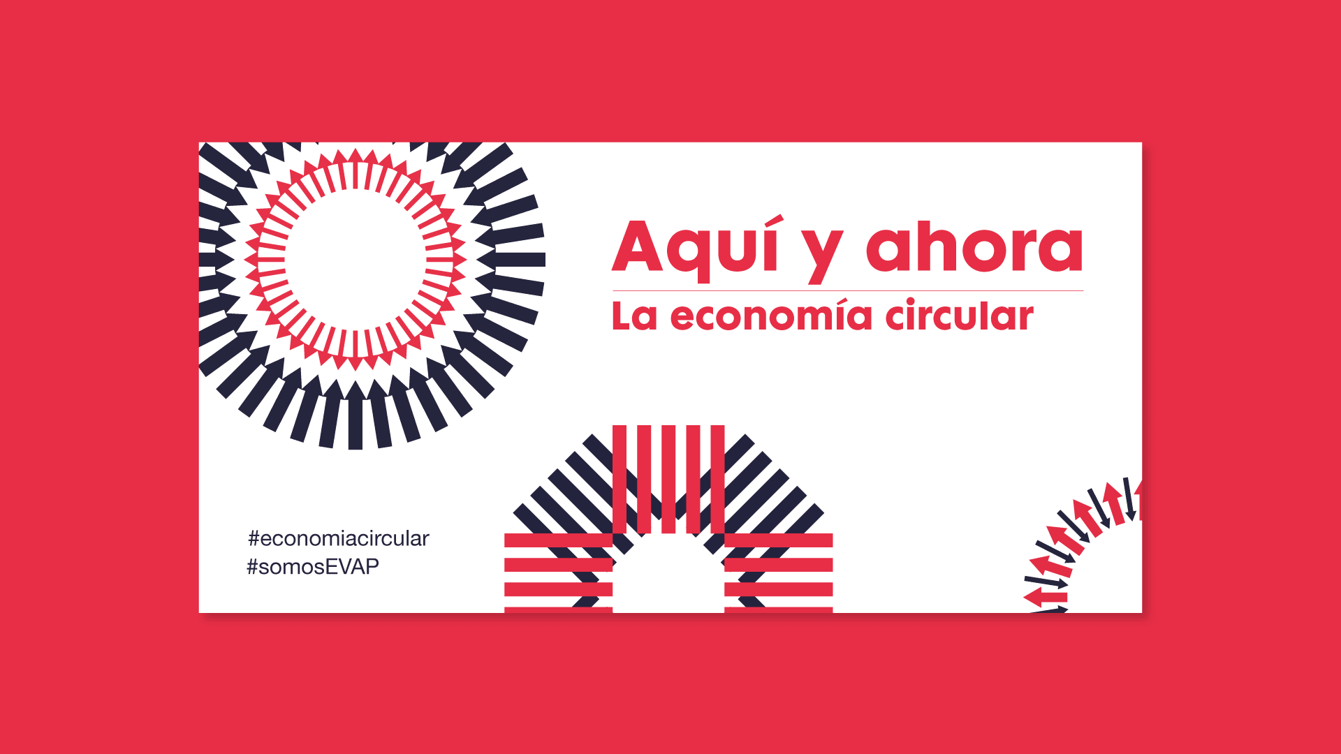 Locandia Estudio de Diseño en Valencia. Aquí y ahora la economía circular. EVAP. 04