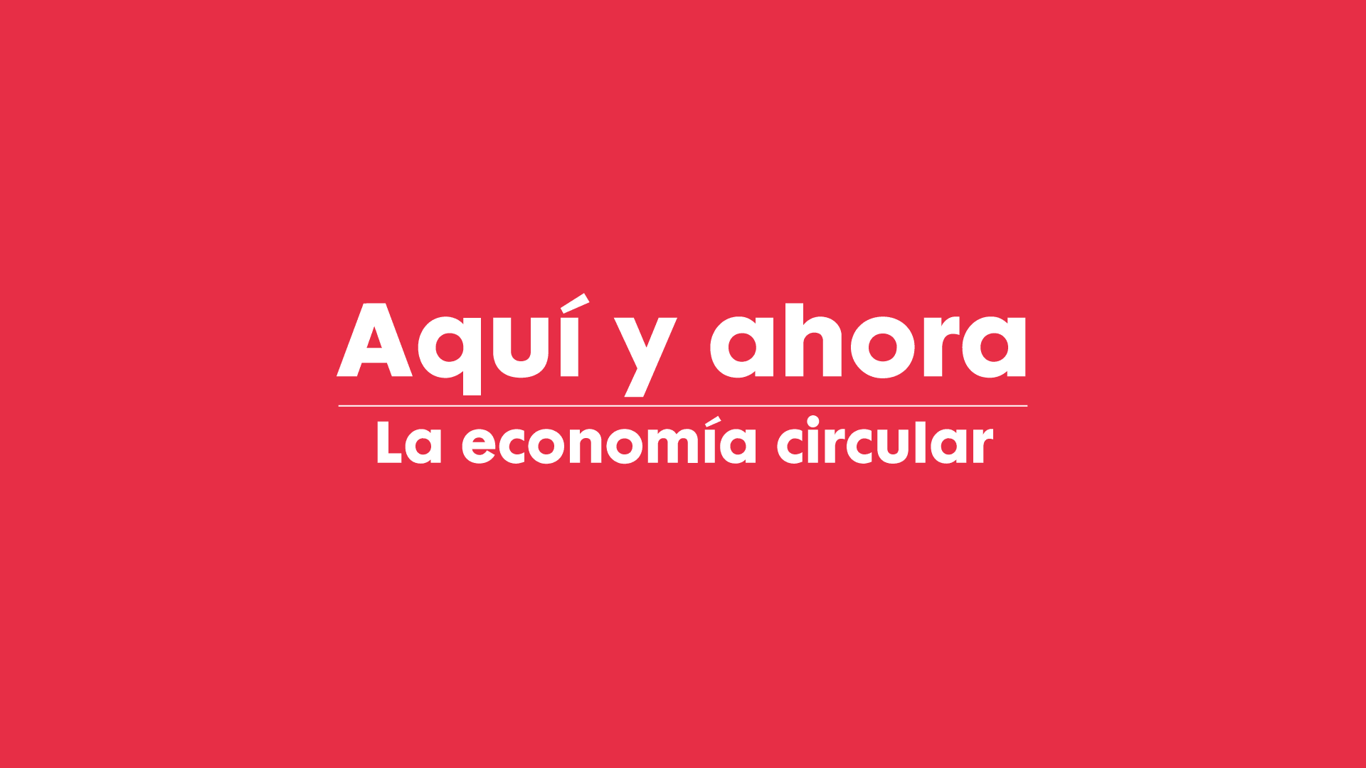 Locandia Estudio de Diseño en Valencia. Aquí y ahora la economía circular. EVAP. 01