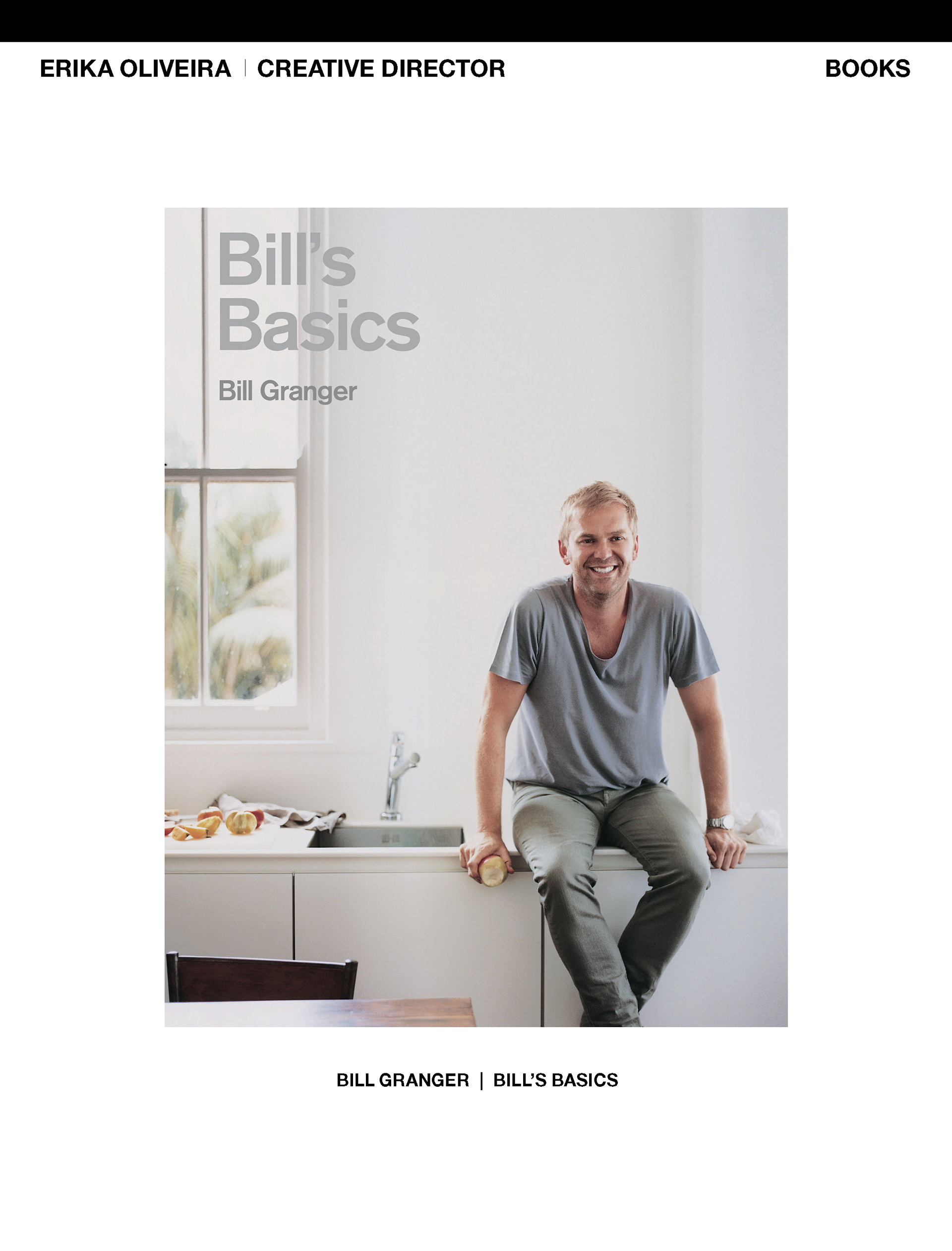 Bill's-Basics-Bill-Granger-Books-Erika_Oliveira-Creative-Director