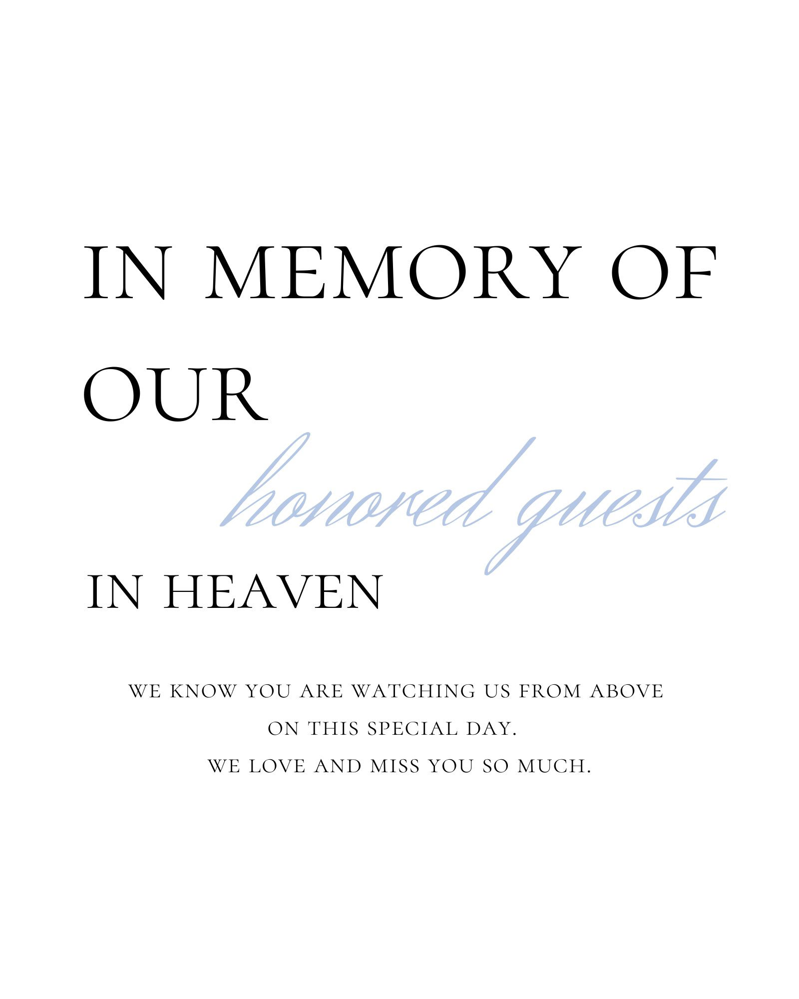 Signage to honor those who couldnt physically be at our wedding