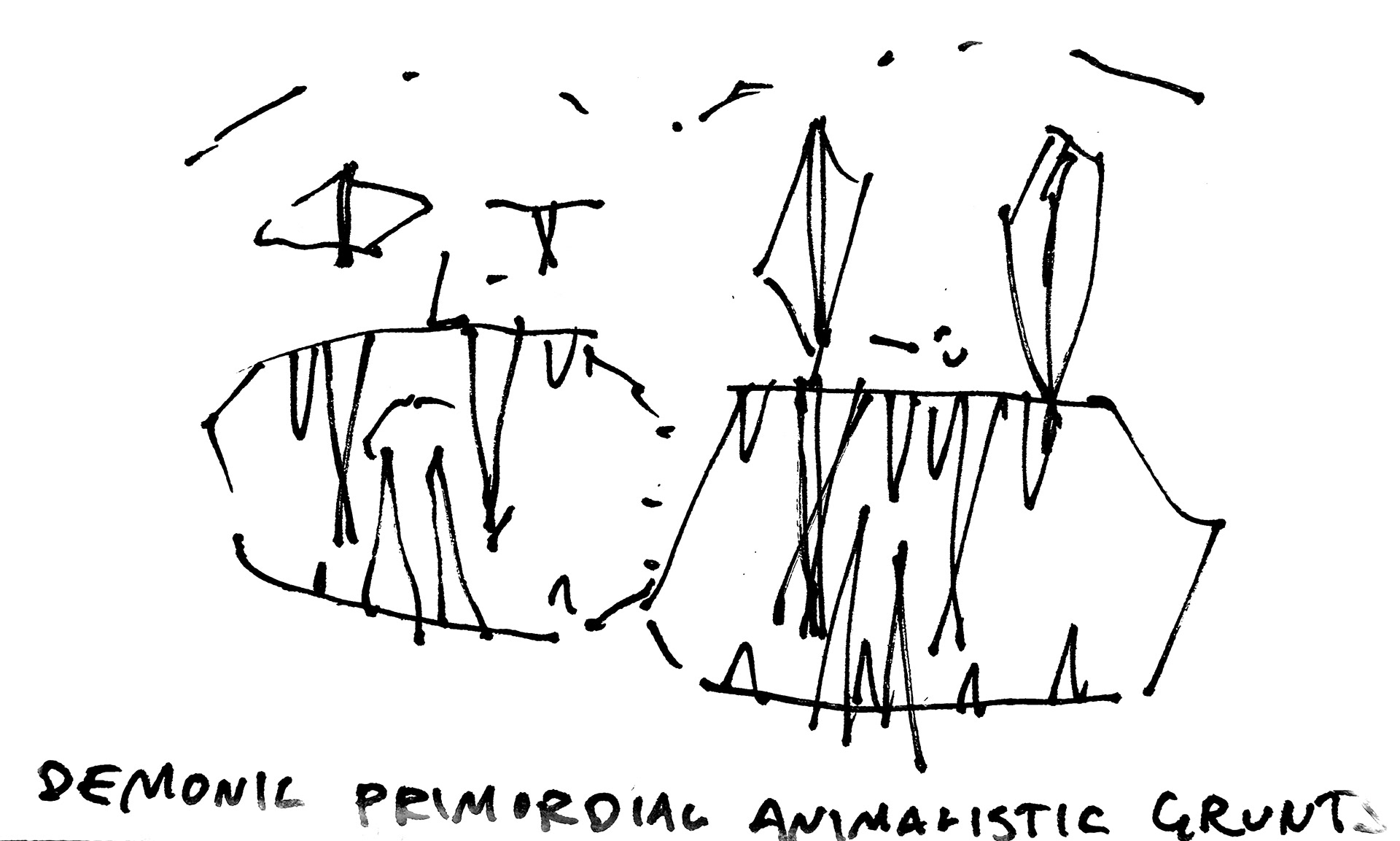 Sketch of demonic primordial animalistic grunt sound