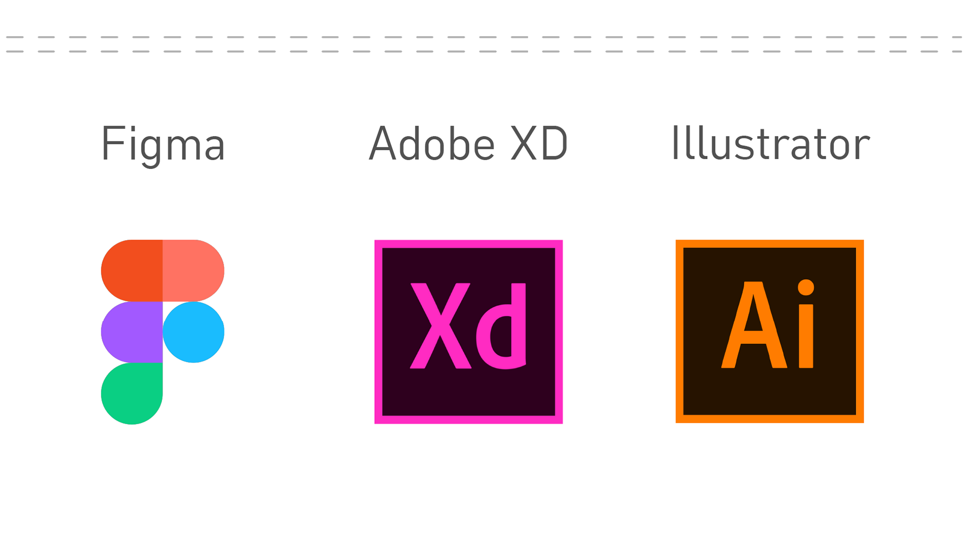 Figma (icon with Figma logo). Adobe XD (icon with Adobe XD logo). Illustrator (icon with Adobe Illustrator logo).