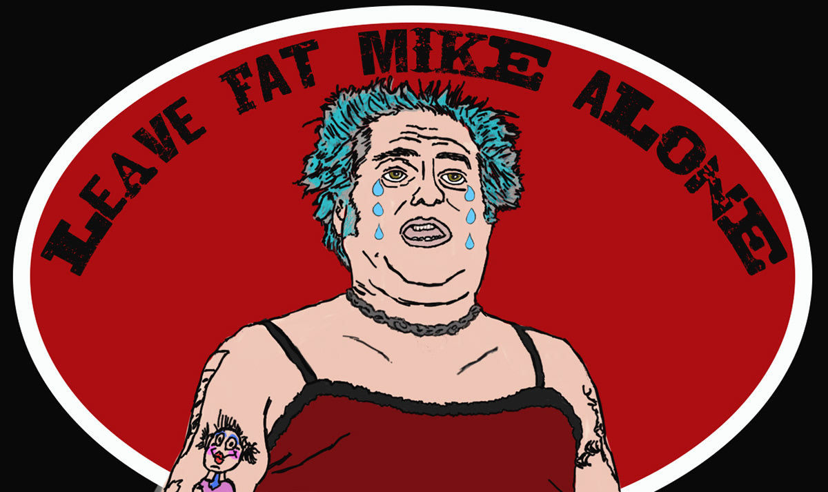 Leave Fat Mike Alone!