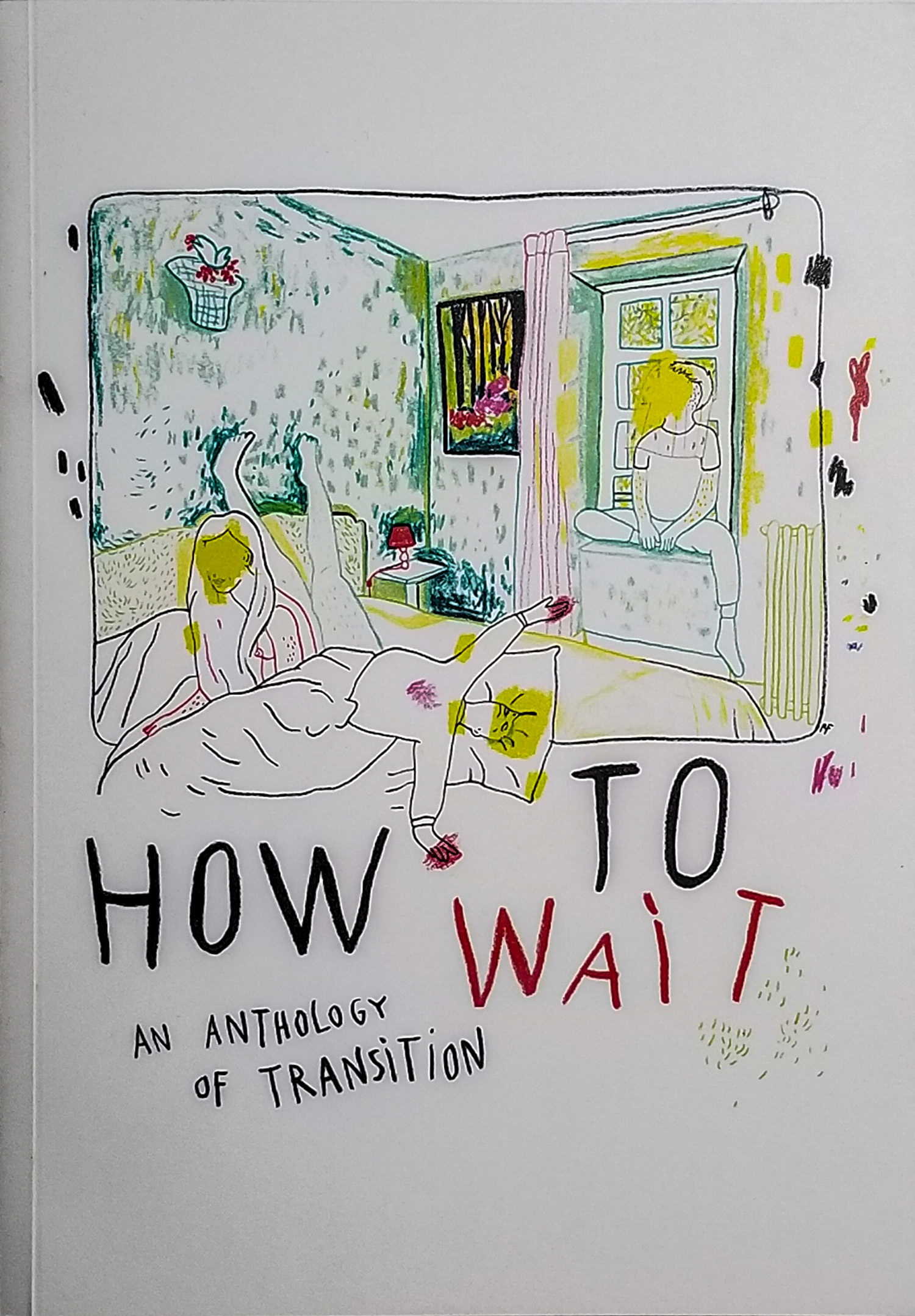 How To Wait: An Anthology of Transition