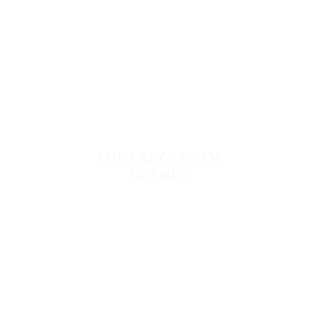 THE KALYAANAM FRAMES
