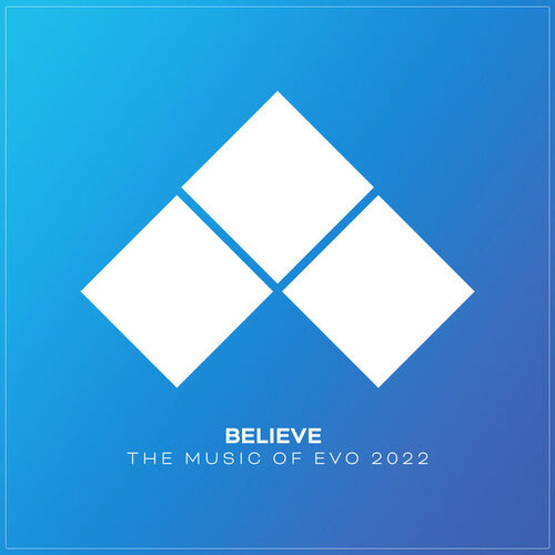 Believe: The Music of EVO 2022