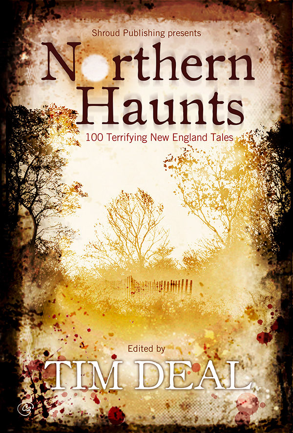 Northern Haunts | Digital illustration & cover design for  Tim Deal's horror anthology.