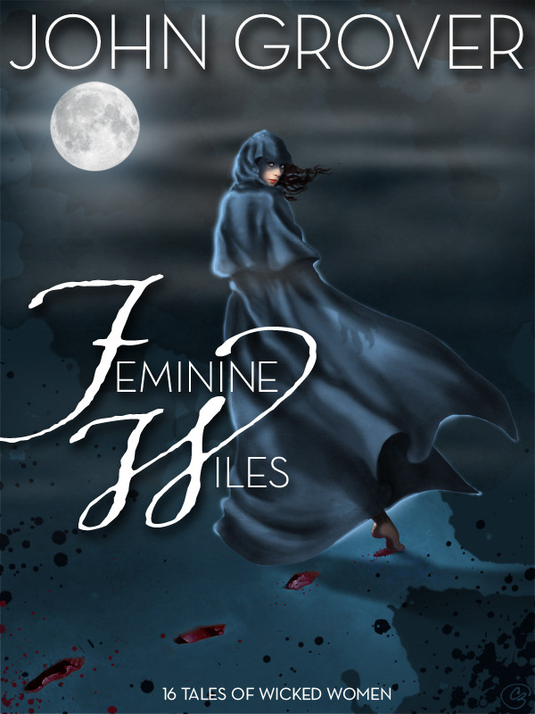 Feminine Wiles | Digital illustration & cover design for author John Grover's horror story collection.