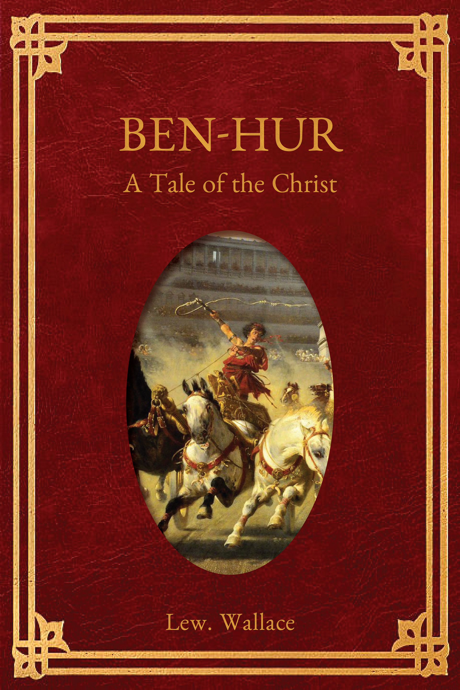 LEW. WALLACE'S "BEN-HUR: A TALE OF THE CHRIST" BOOK COVER