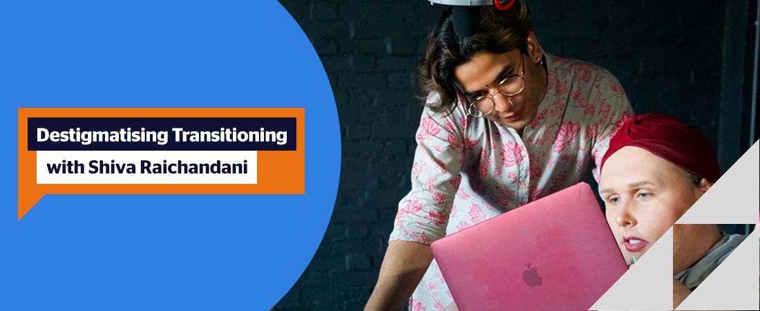 https://www.togethertv.com/blog/destigmatising-transitioning-shiva-raichandani
