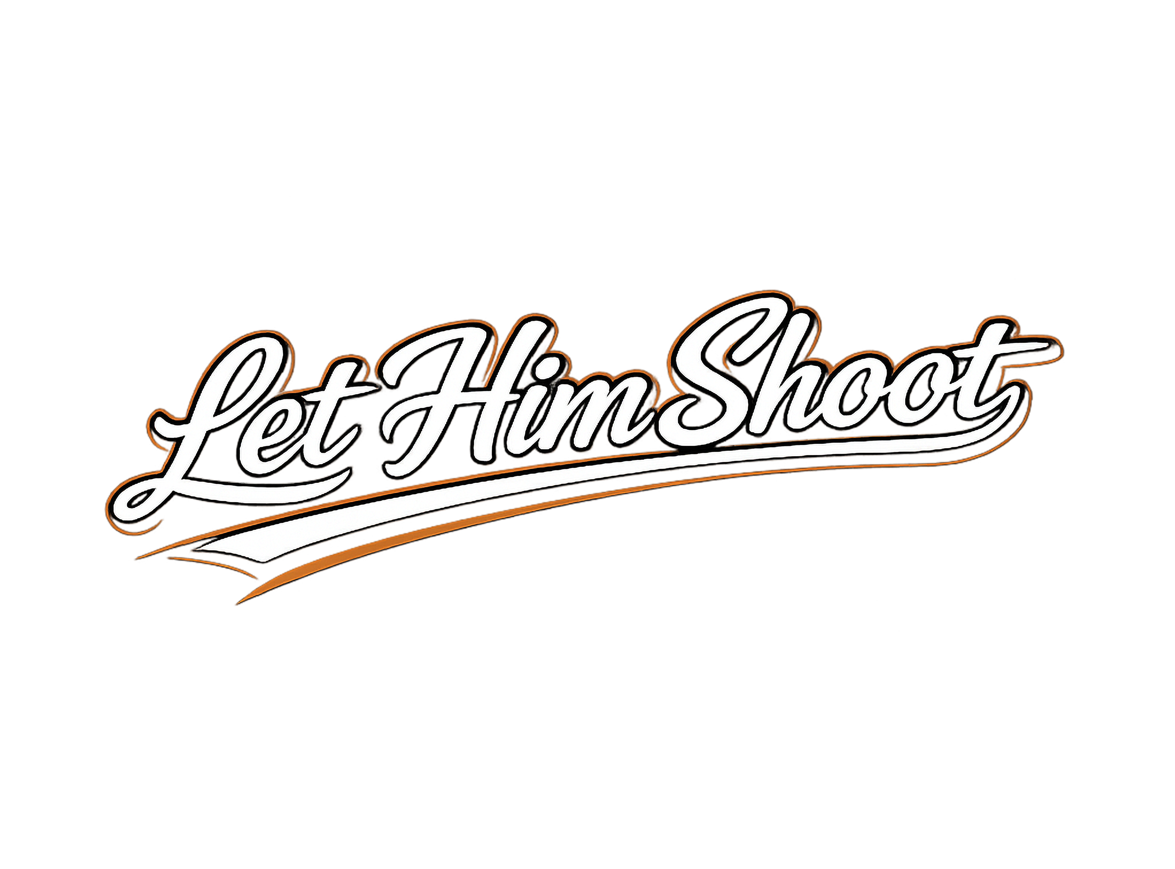LET HIM SHOOT