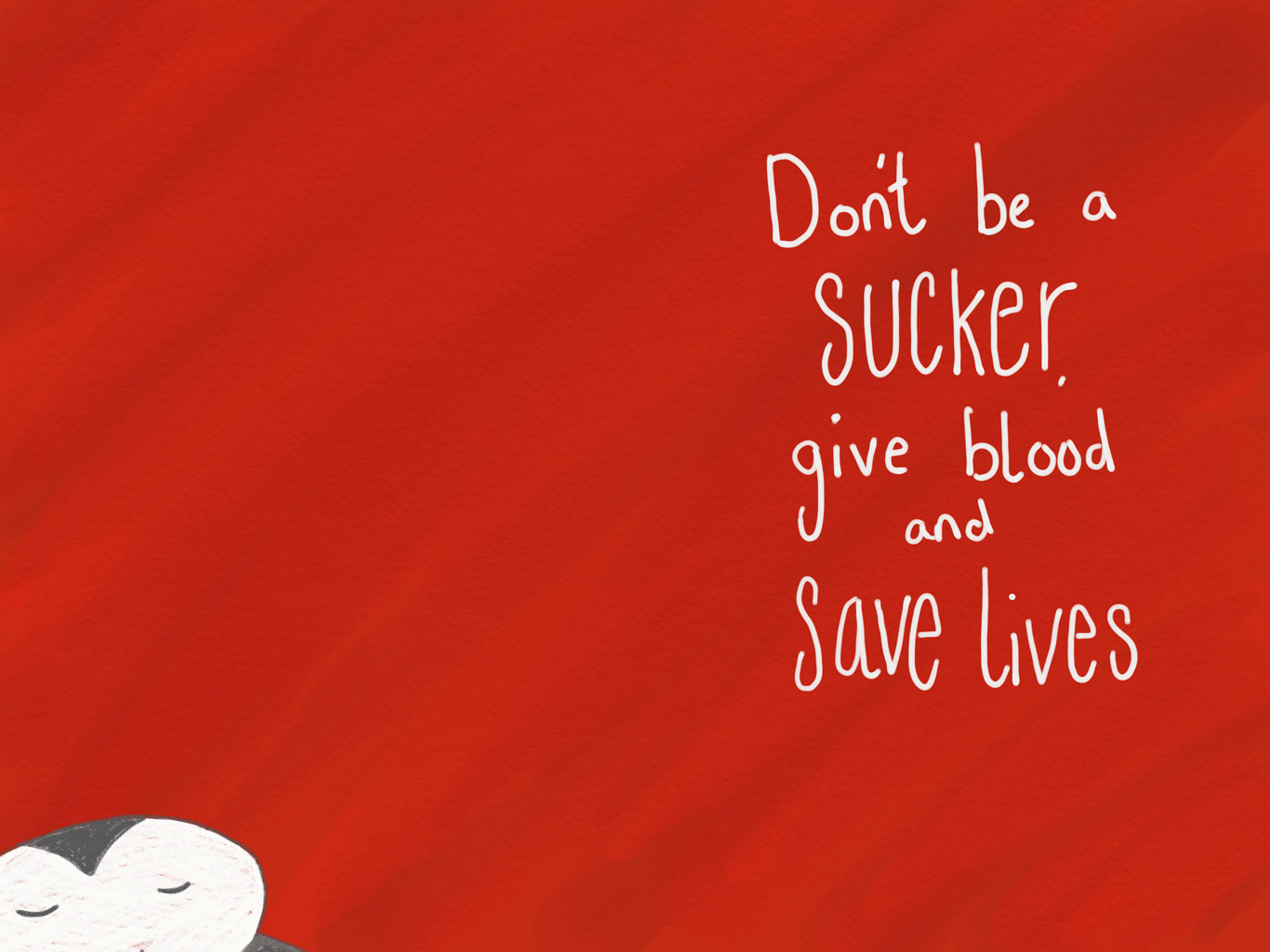 GIF of a cartoon vampire appearing from the corner of the screen with text saying don't be a sucker, give blood and save lives. It takes 45 minutes to make a donation that could save up to 3 lives. If you're between 17 and 66, register now!