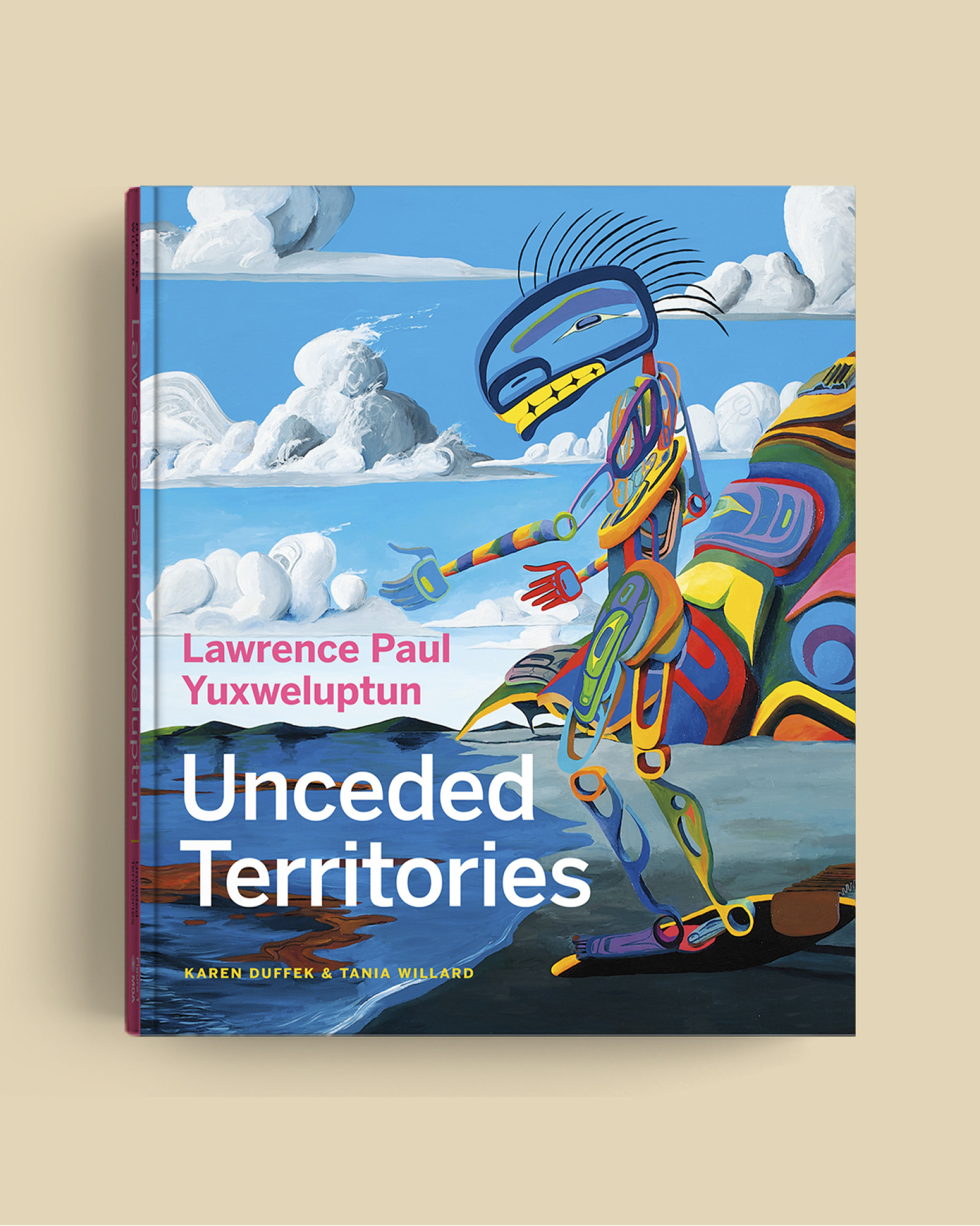 Lawrence Paul Yuxweluptun: Unceded Territories book cover