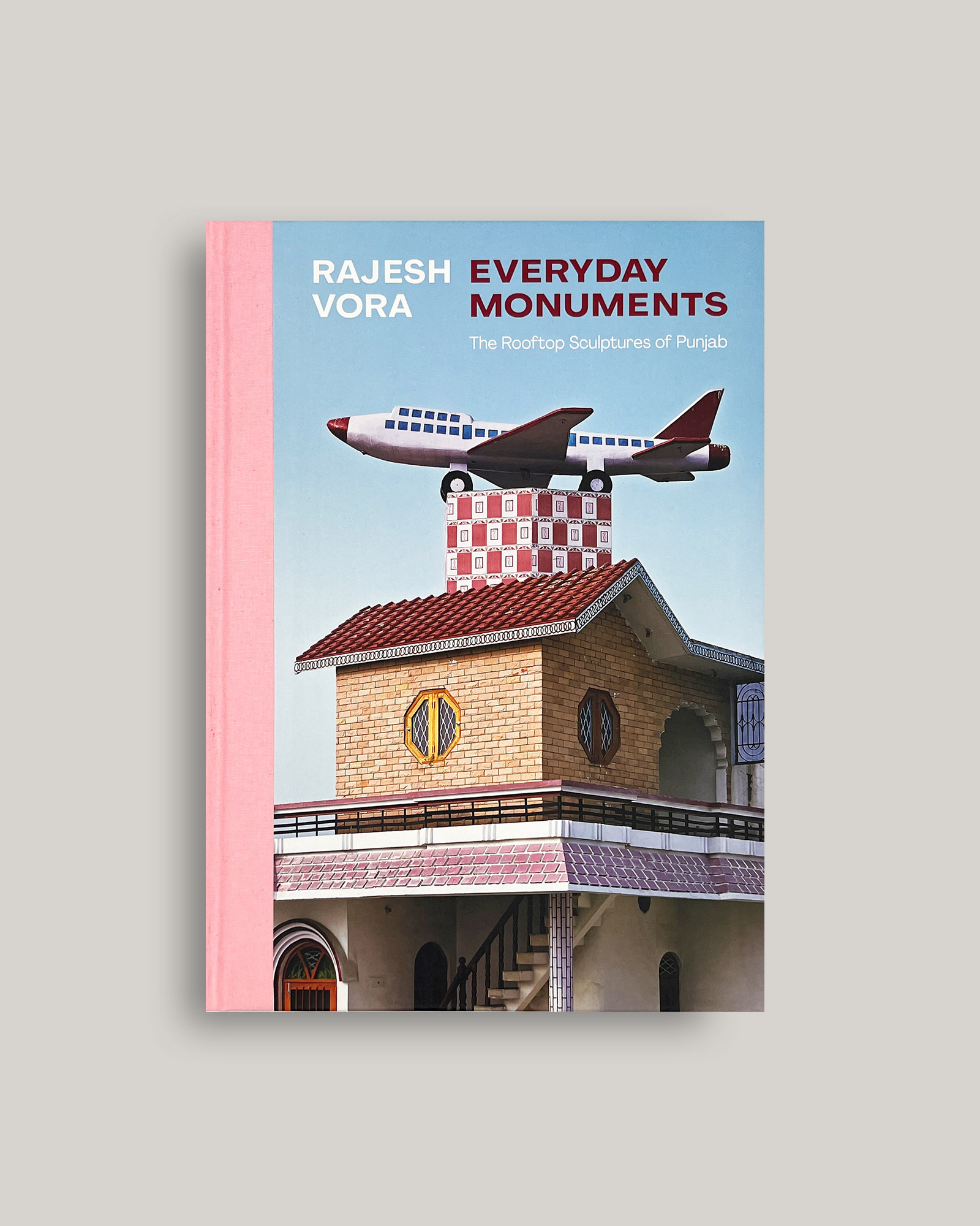 Rajesh Vora Everyday Monuments: The Rooftop Sculptures of the Punjab book cover