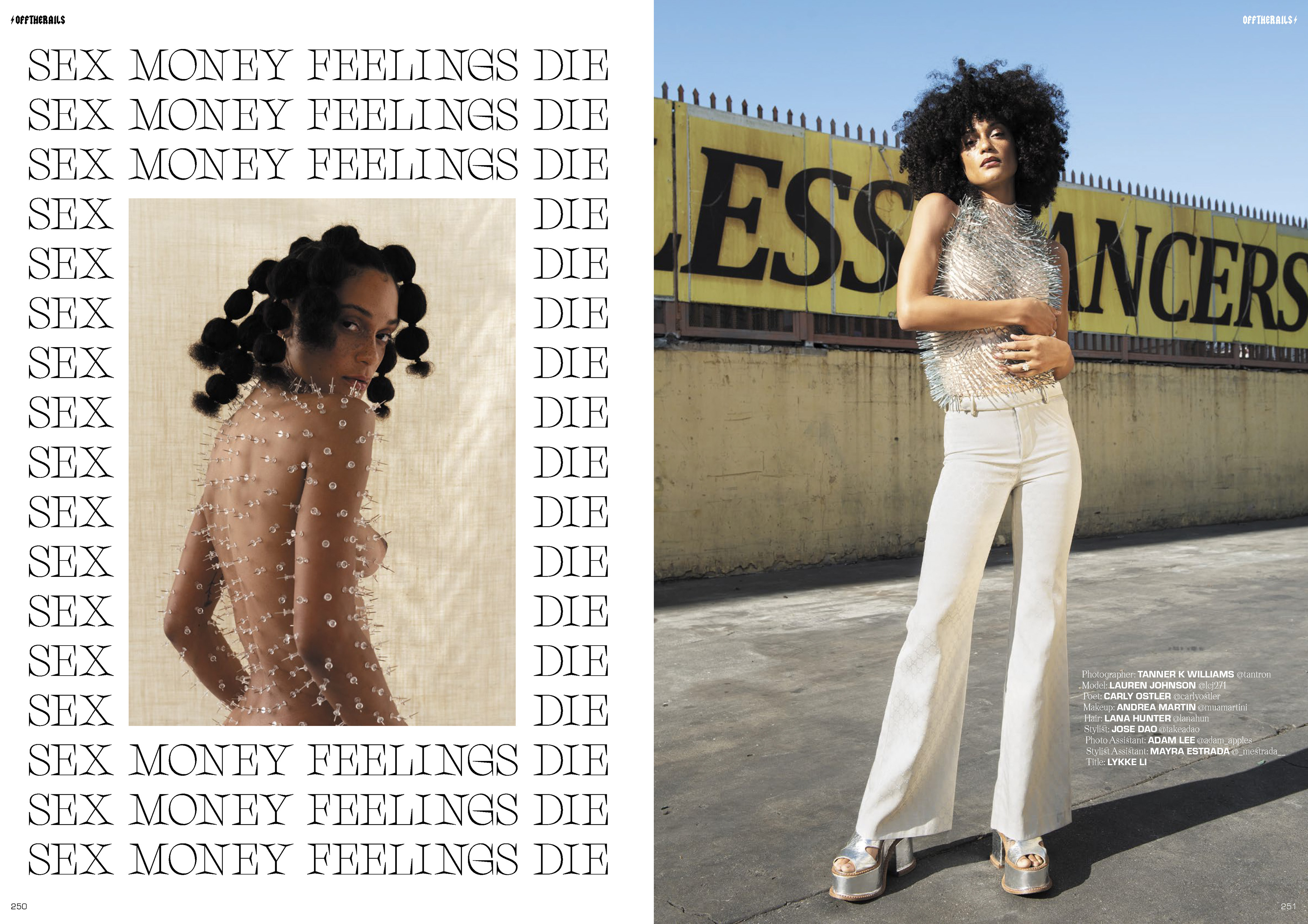 Off The Rails Magazine Print Issue 18. Creative Director & Photographer: Tanner K Williams. Model: Lauren Johnson. Stylist: José Dao. Makeup Artist: Andrea Martin. Hairstylist: Lana Hunter. Coordinator: Adam Lee. Stylist Assistant: Mayra Estrada.