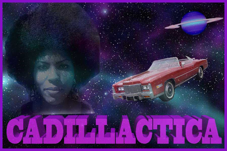 "Cadillactica"