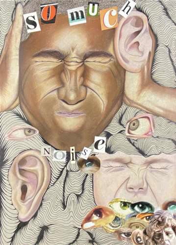 Emily Loya, Brush High School, Grade 12, Too Much Noise, Mixed Media, Educator: Sarah Curry, Silver Key