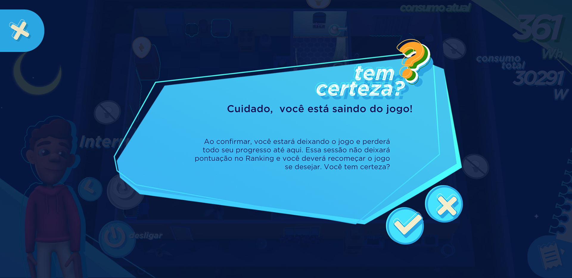 Quando o jogador tenta sair do jogo, há uma confirmação.