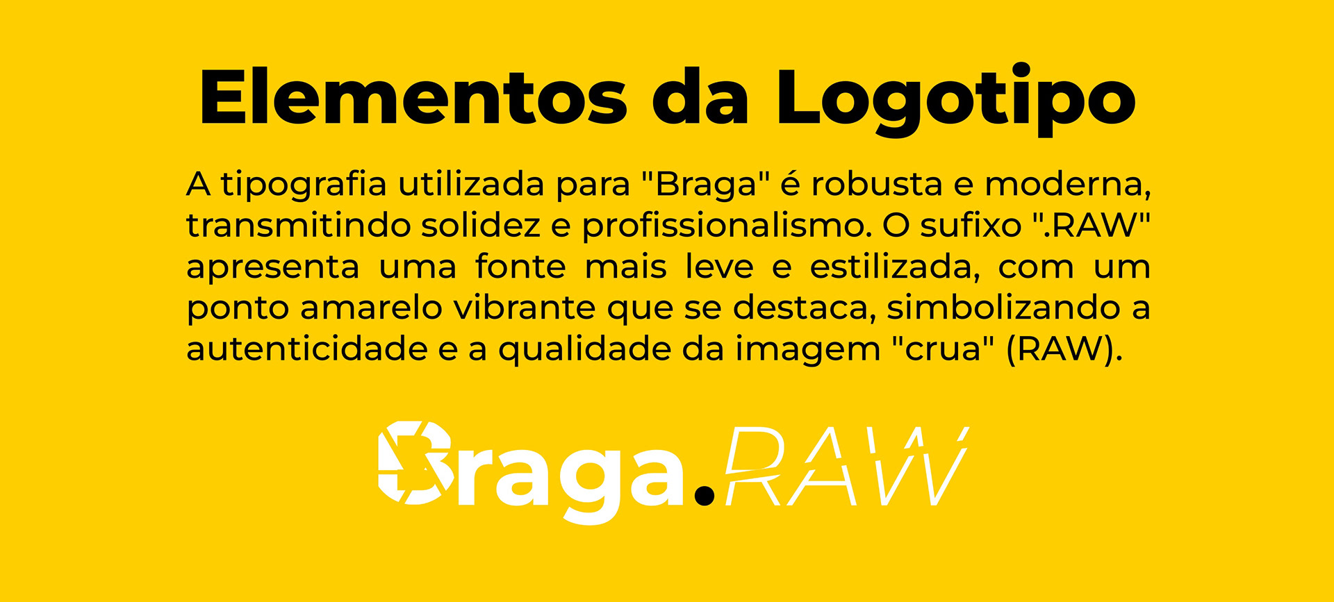 Branding - Braga.RAW — imagem 5