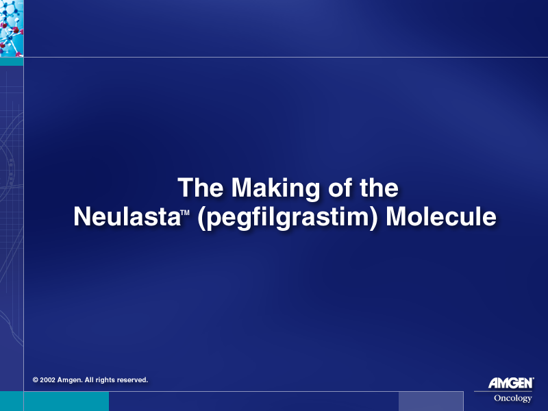 The Making of Neulasta