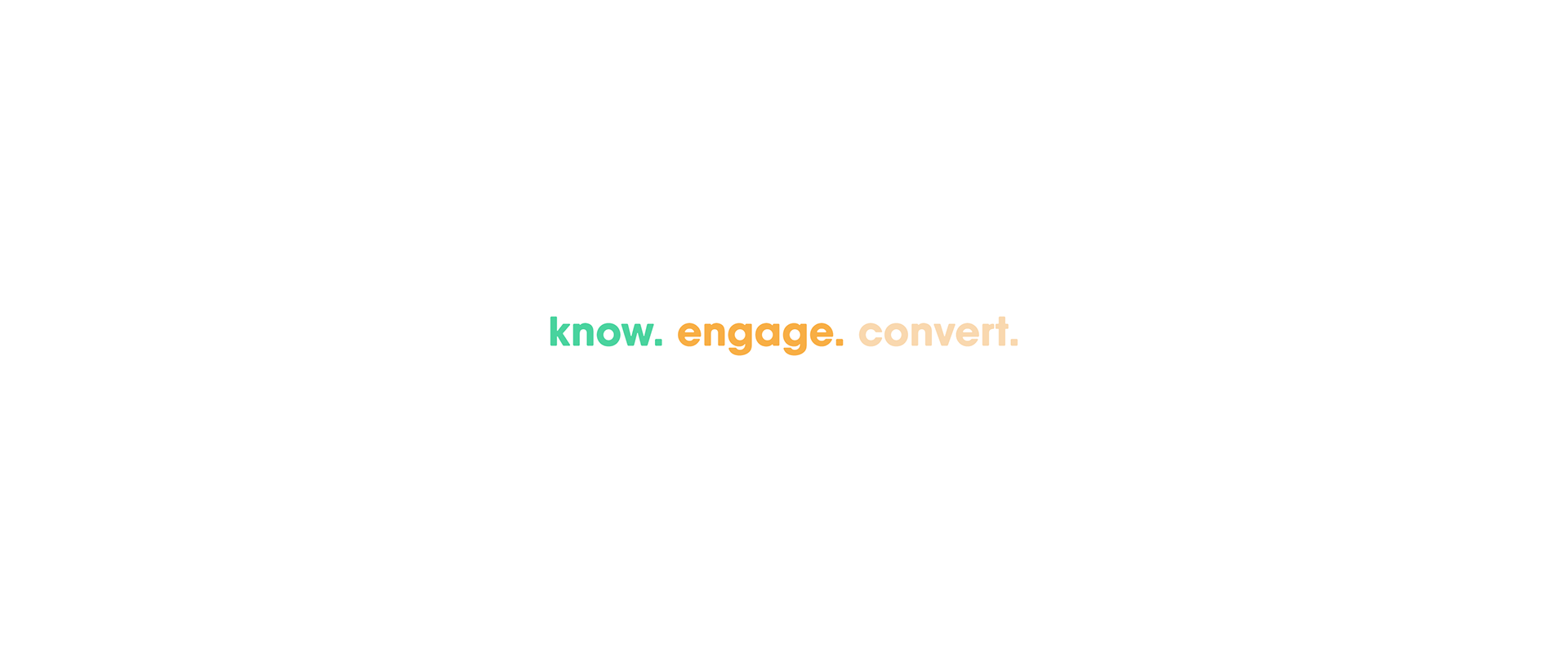 Text "know. engage. convert." in green, red, and yellow colors on a white background.