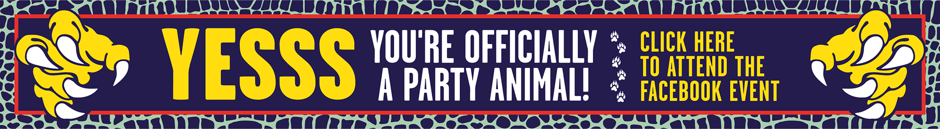Online festival banner saying "YESSS YOU'RE OFFICIALLY A PARTY ANIMAL!" with a CTA to attend a Facebook event.