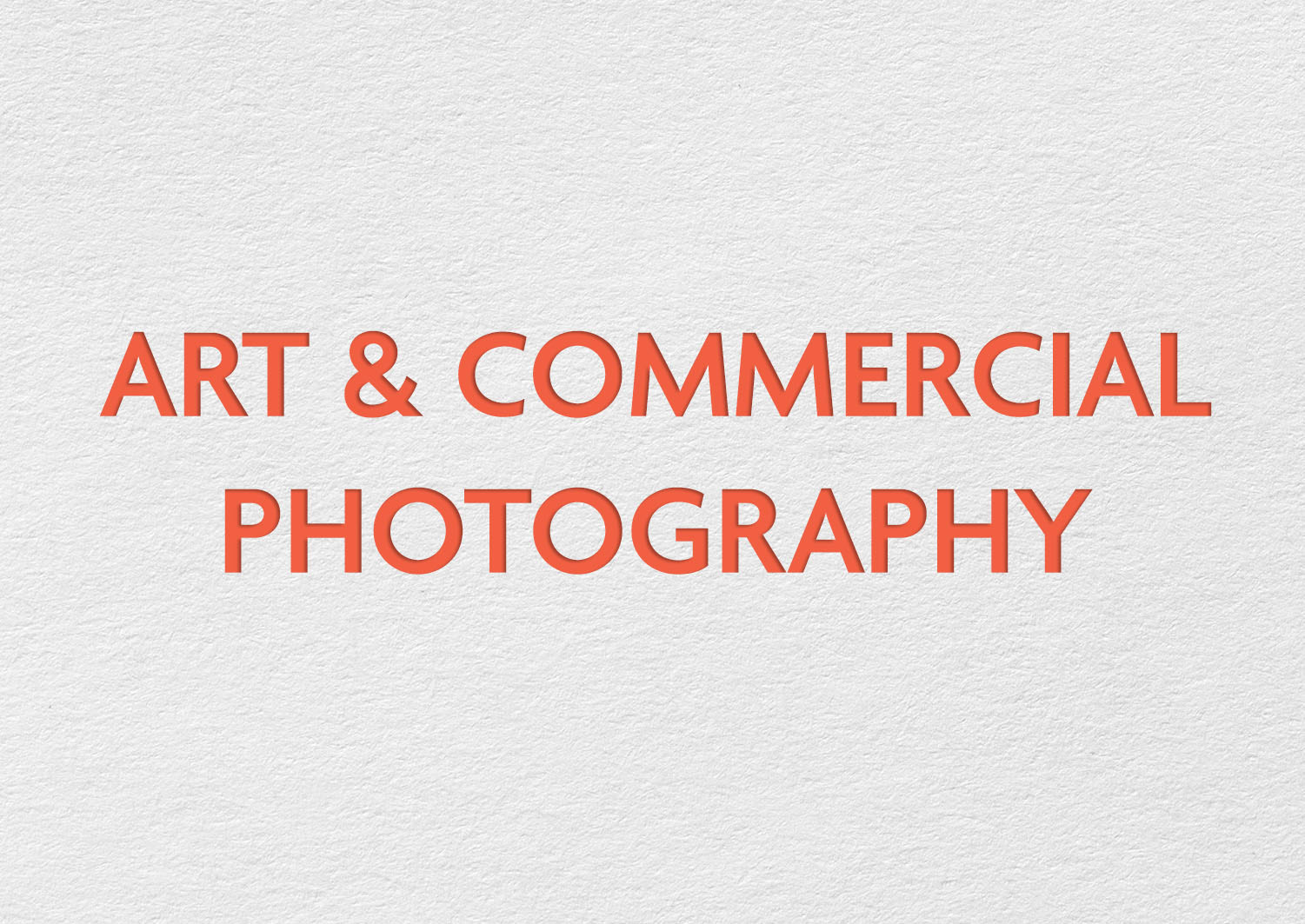 Art & Commercial Photography
