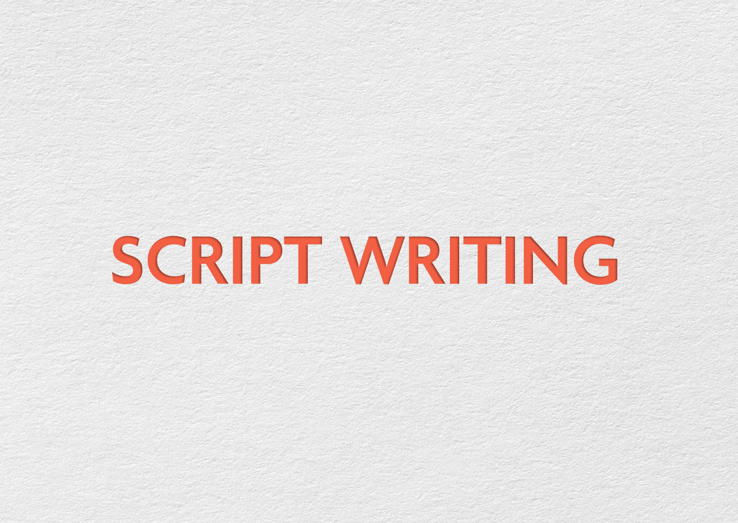 Script Writing