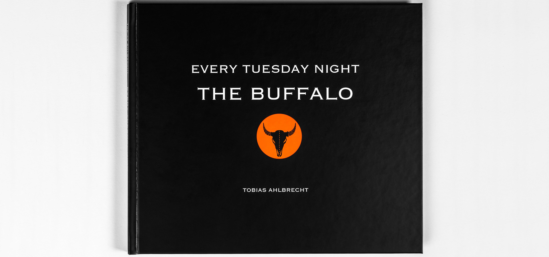 Cover of the book 'Every Tuesday Night The Buffalo' by artist Tobias Ahlbrecht.