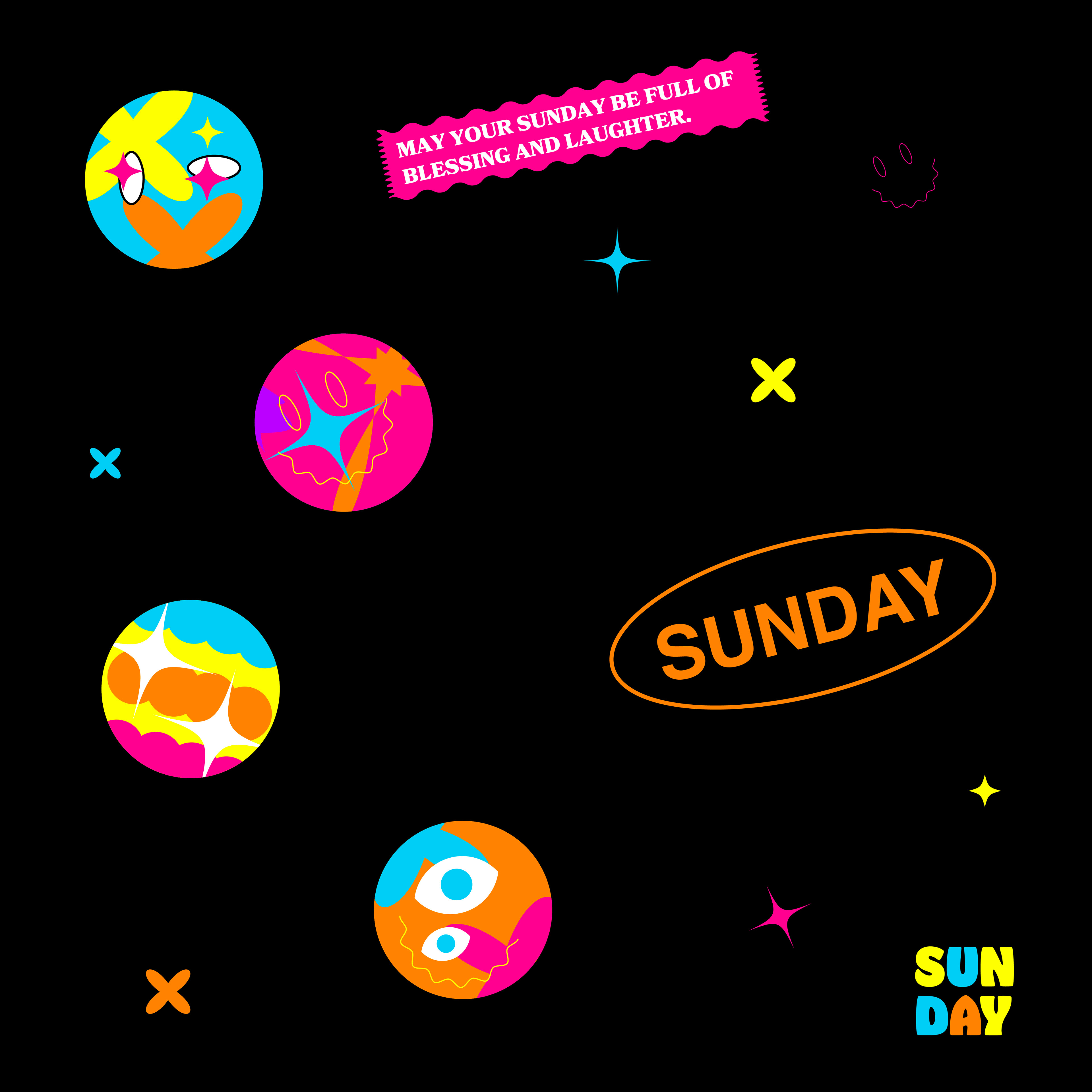May your Sunday be full of blessings and laughter