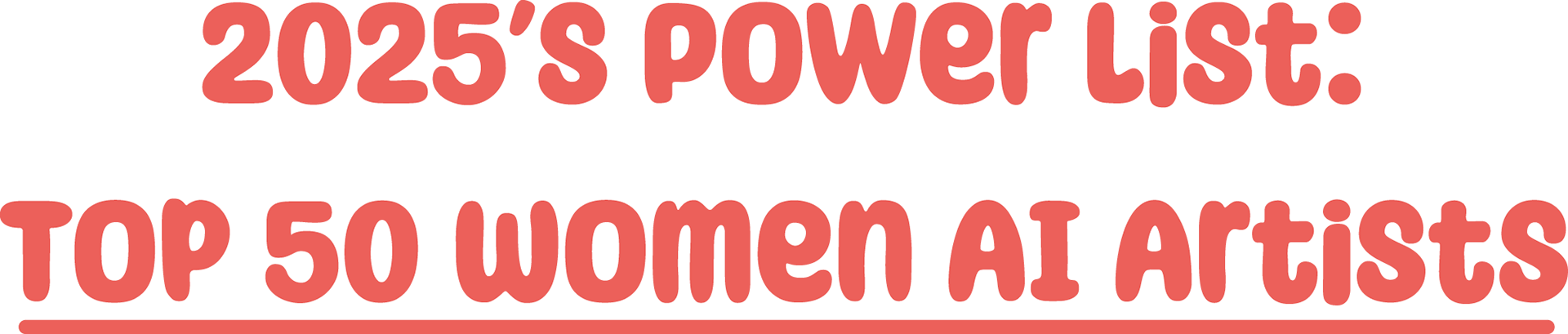 2025’s Power List: Top 50 female Al artists