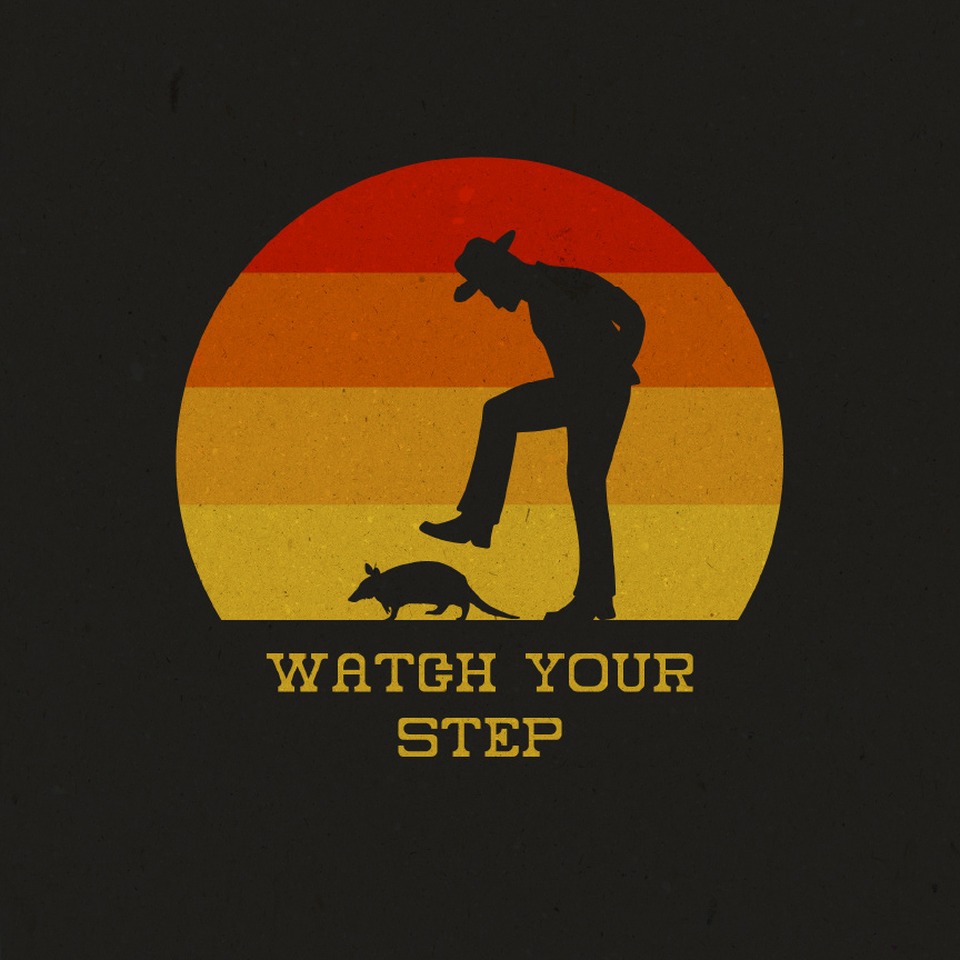 Watch Your Step