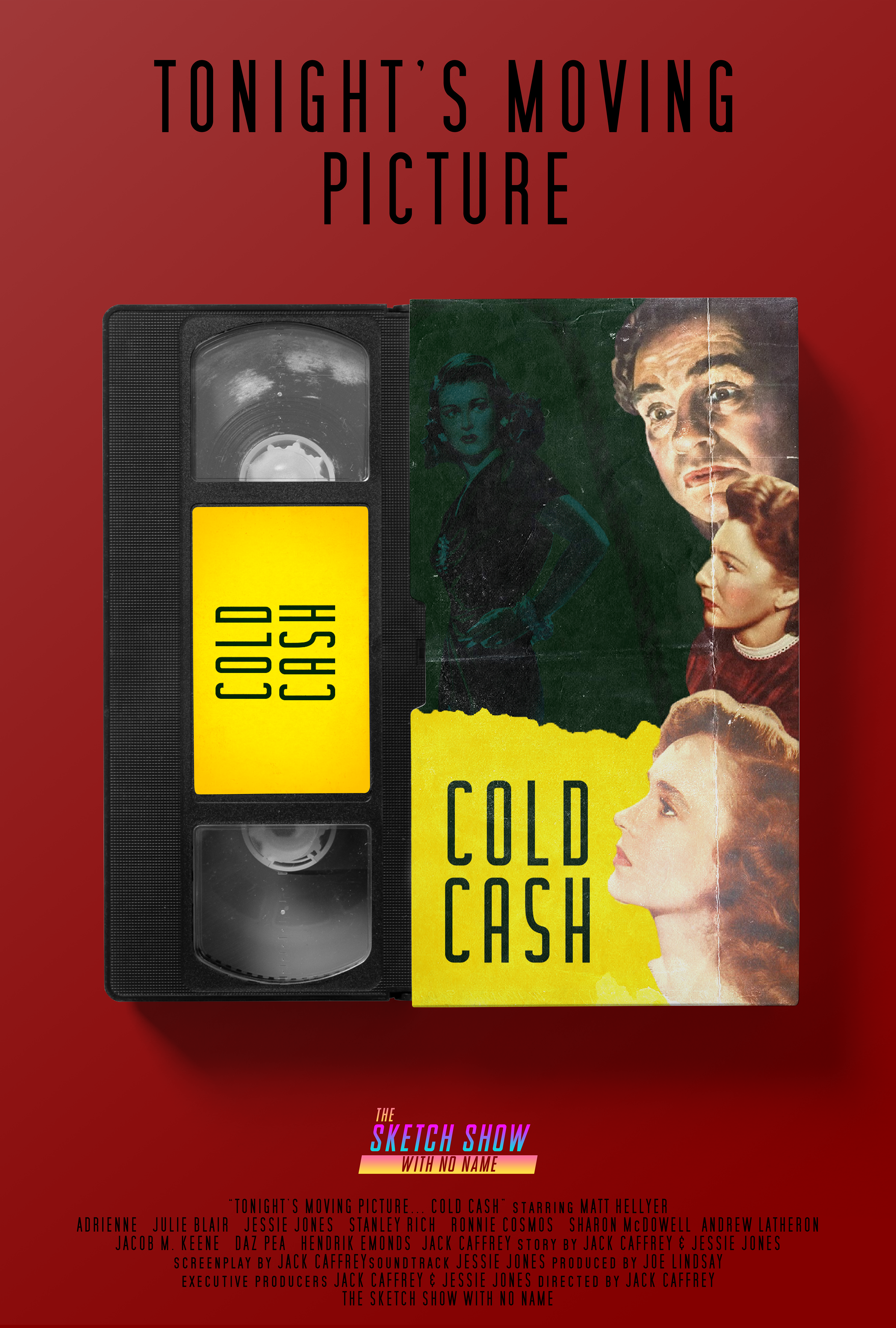 Tonight's Moving Picture... Cold Cash - The Sketch Show With No Name - The 15th of June 2021