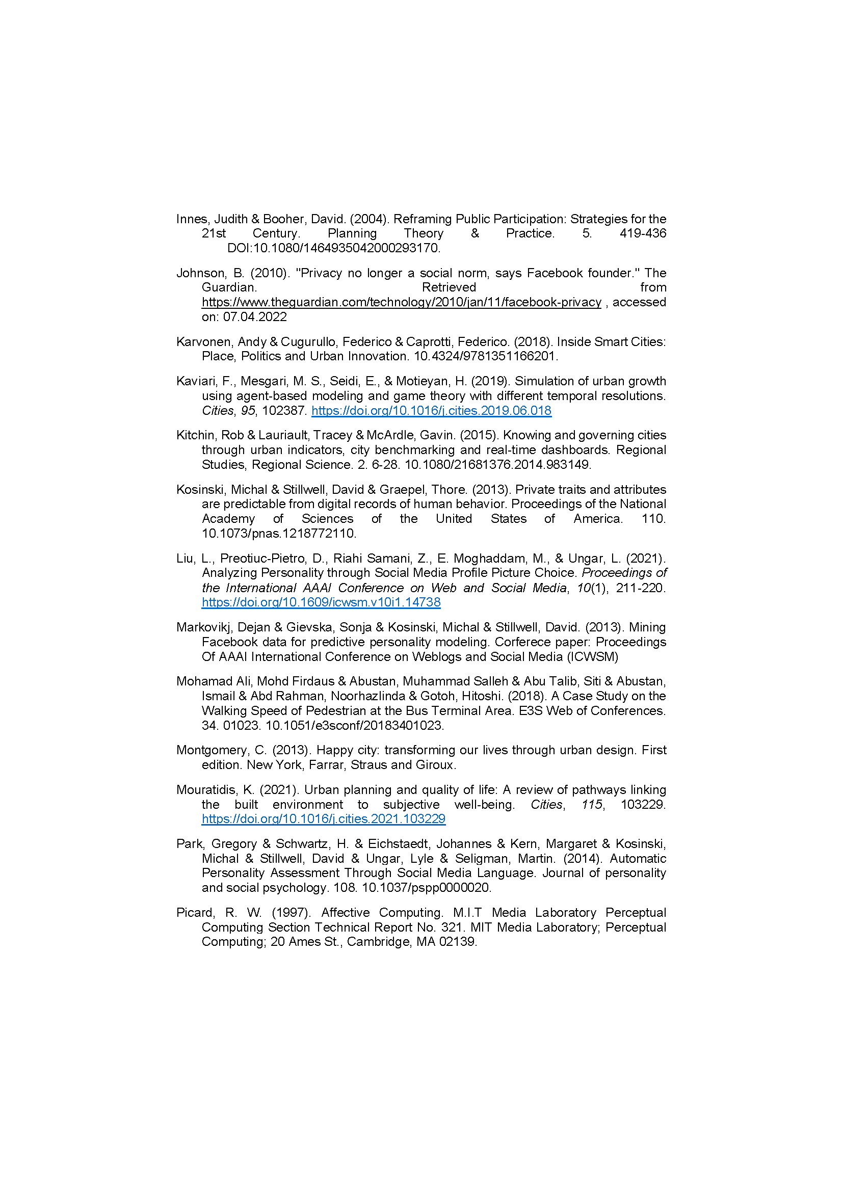 Barashkov, Julia; "Customising Urban Joy: Urban Planning Mechanisms for the Mass - Customisation of Cities, through the Quantifiable Nature of Joy Using Geo-tagged Social Media Data", p. 45
