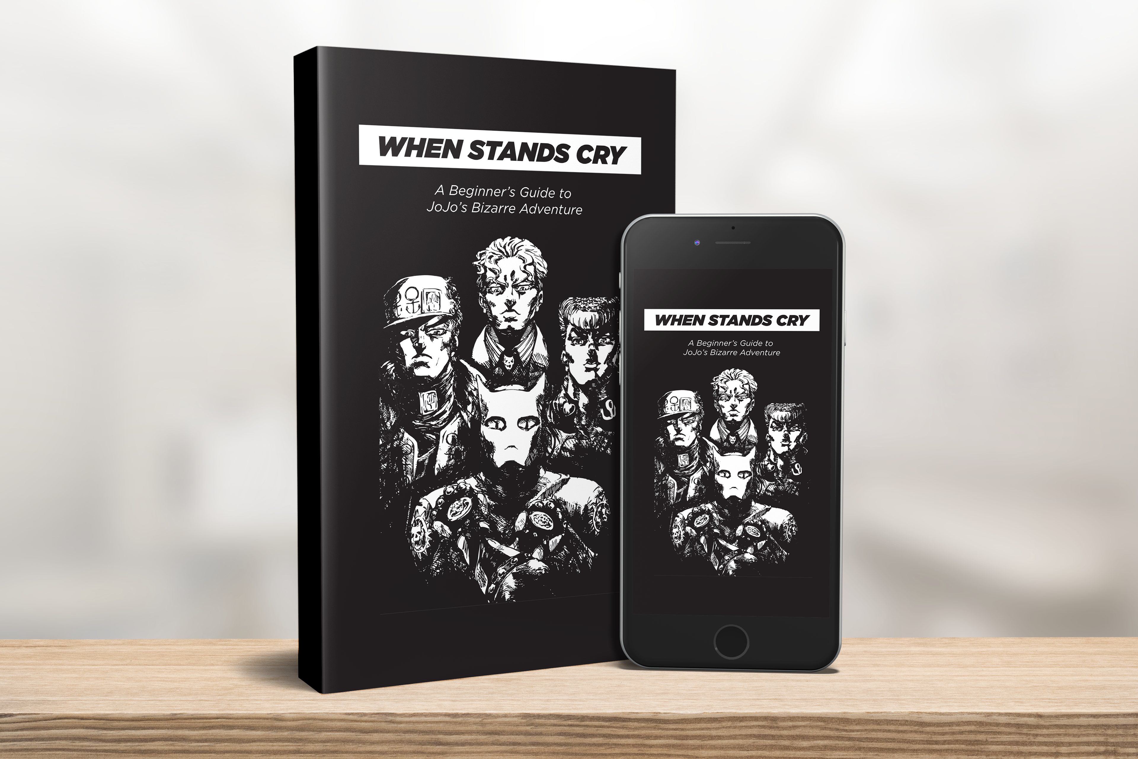 When Stands Cry: A Beginner's Guide to JoJo's Bizarre Adventure by Winona  Peace