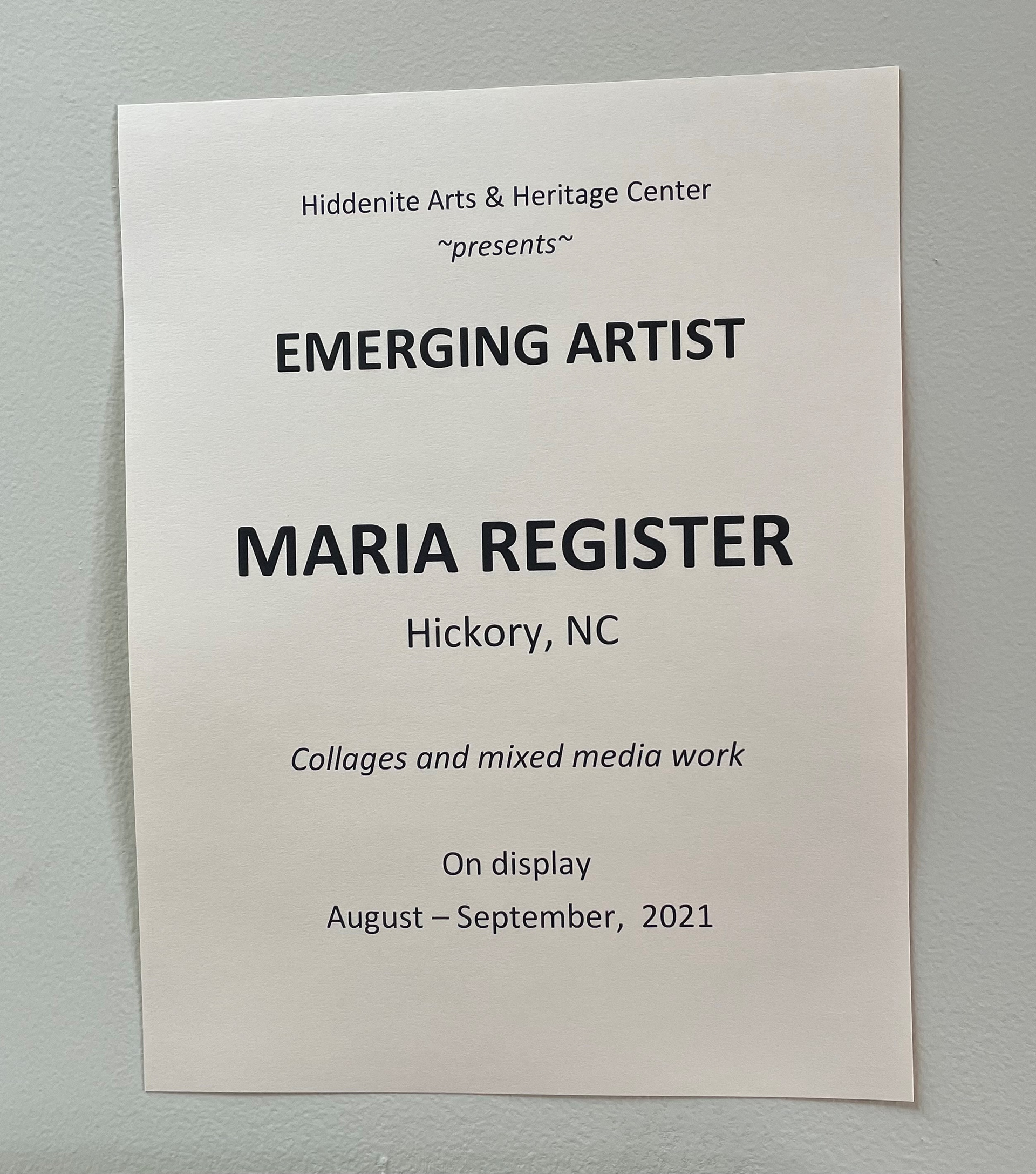 2021 (Aug-Sept) Emerging Artist at the Hiddenite Arts & Heritage Center, Hiddenite, NC