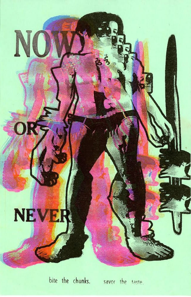 Now or Never, risograph and letterpress print on paper, 5"x8", 2024.
