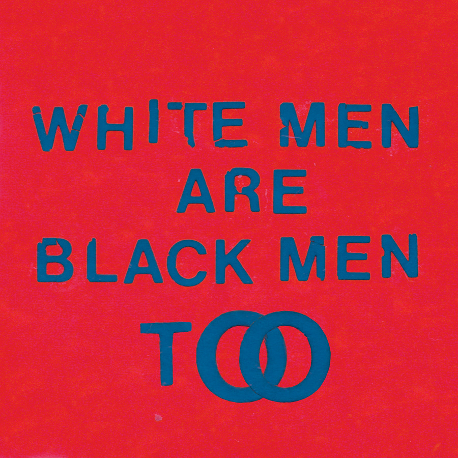 White Men Are Black Men Too by Young Fathers