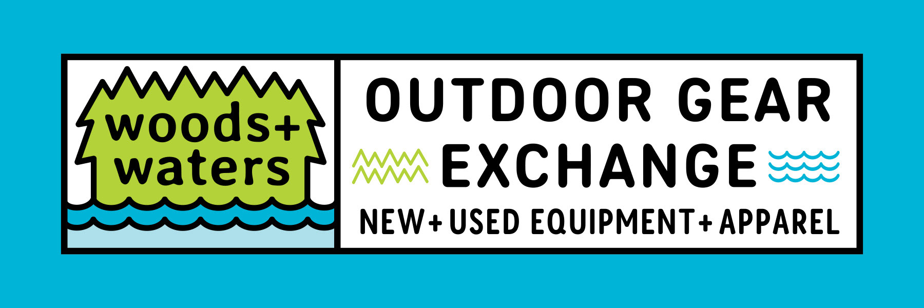 Woods + Waters Outdoor Gear Exchange sign graphics featuring the logo and text "New and used equipment and apparel.