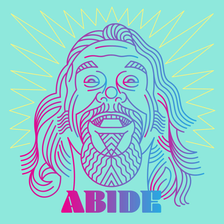 The Dude Adibes - Big Lebowski Jeff Bridges illustration, featuring the word ABIDE.