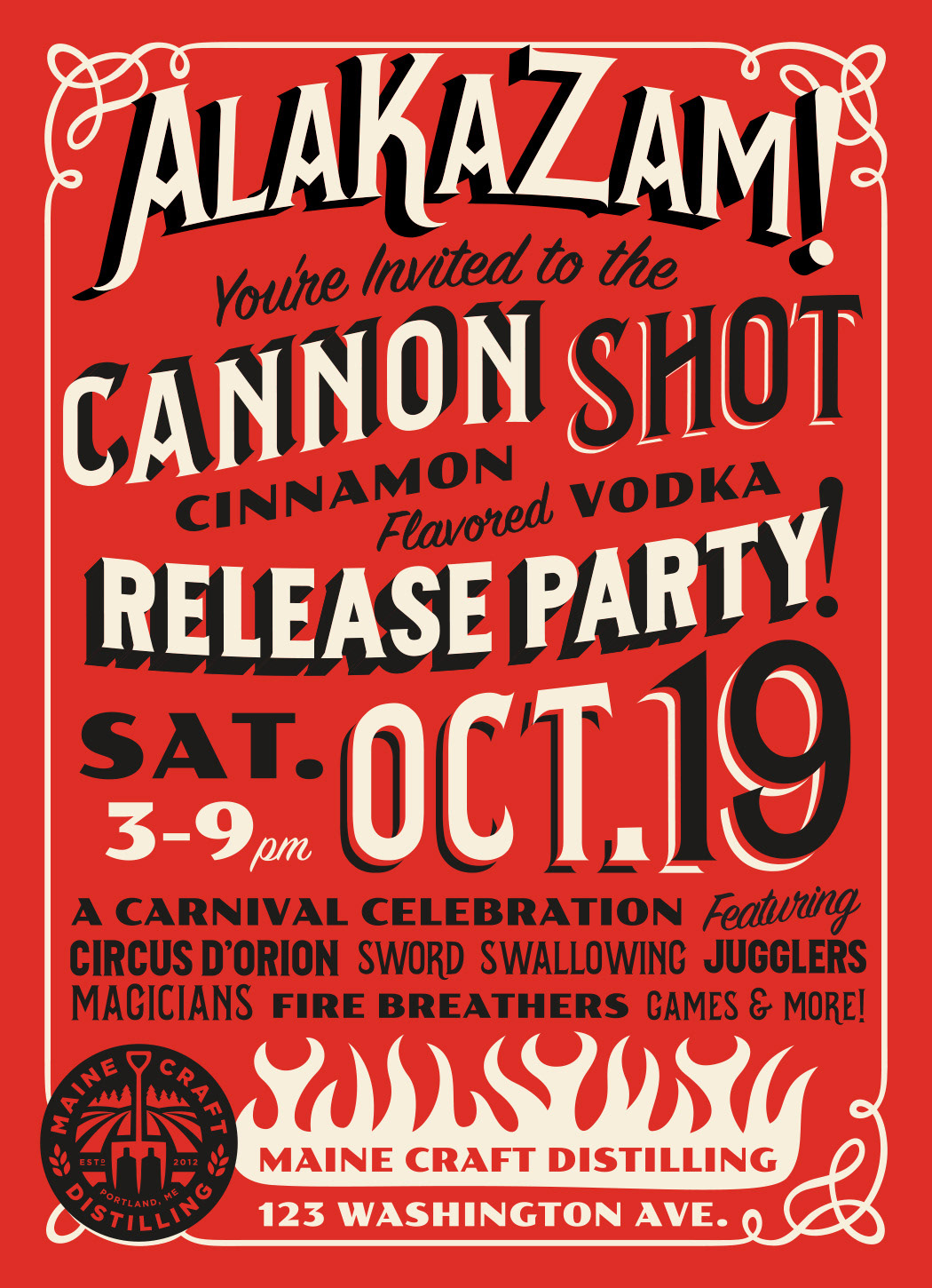 Carnival inspired poster ad design for Cannon Shot Connamon Flavored Vodka with the word Alakazam! in vintage circus style type and typography. Designed to promote a release party for Maine Craft Distilling.