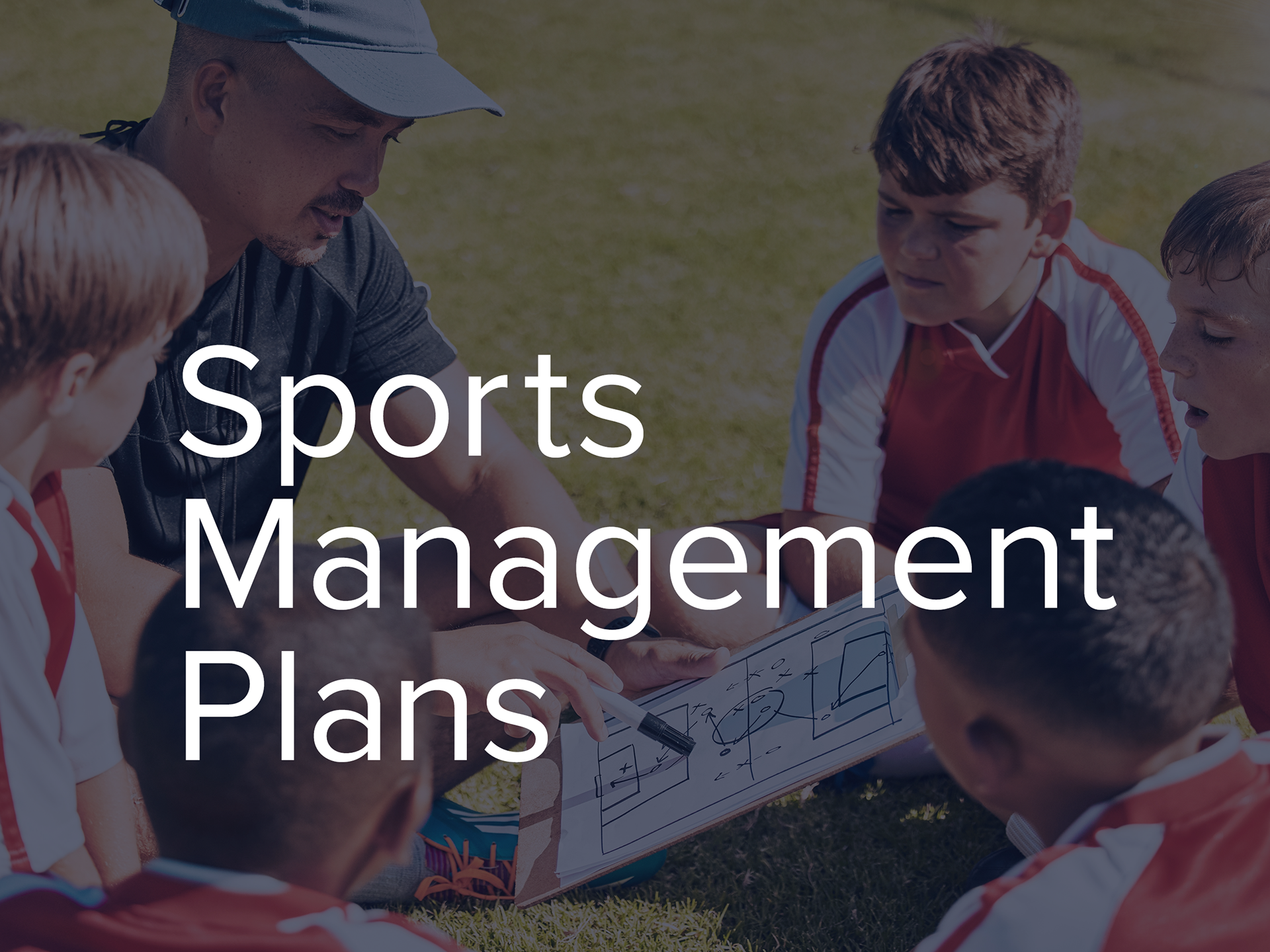 Sports Management Plans heading overlaid on a photo of a coach talking through the game plan with his soccer team