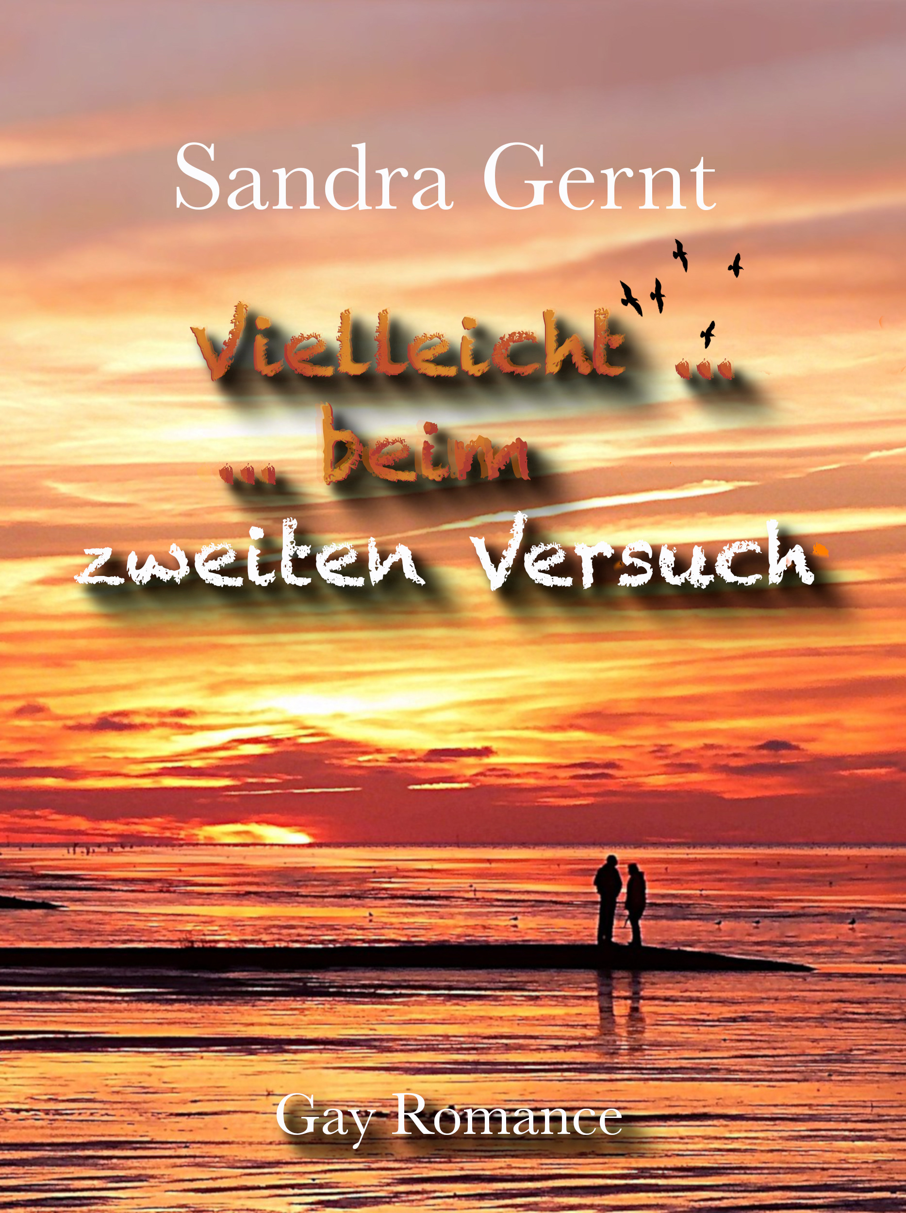 Vielleicht ... beim zweiten Versuch