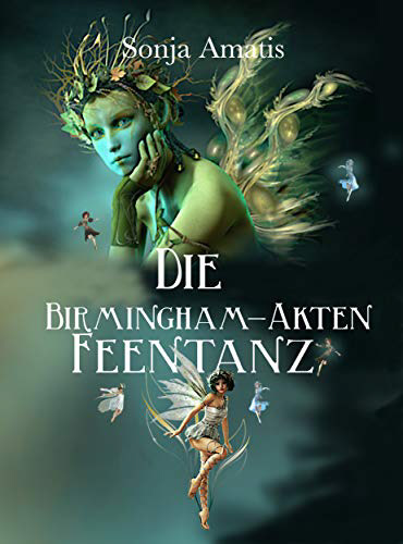 Die Birmingham-Akten Teil 5: Feentanz